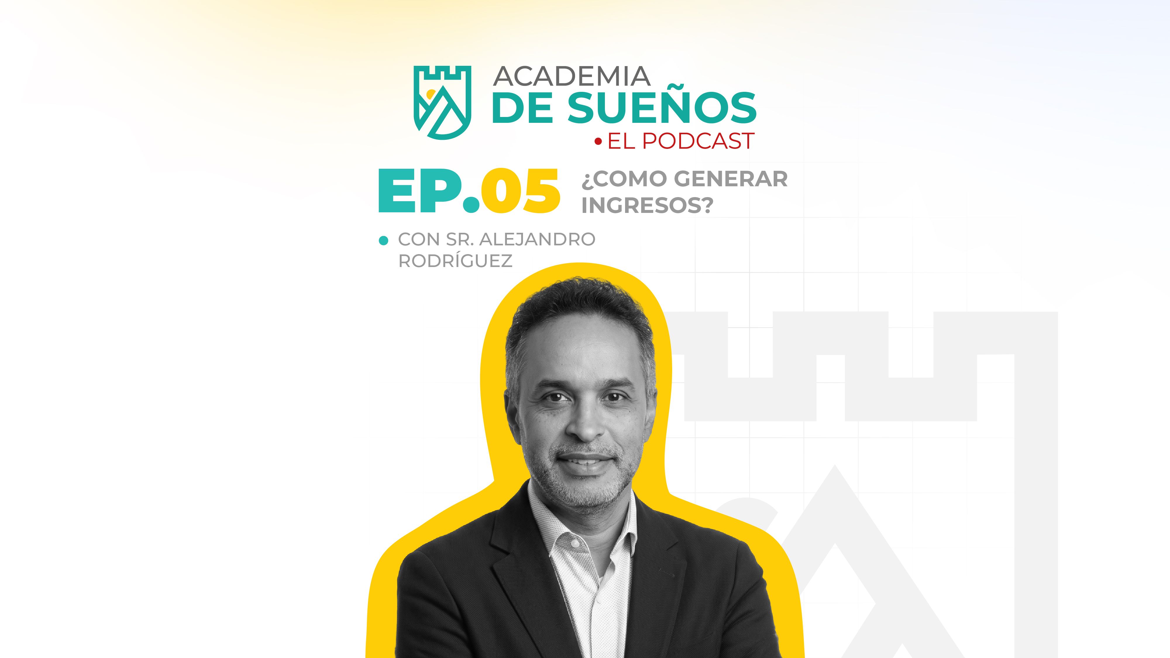 Academia de Sueños T3 E05: ¿Cómo generar ingresos?