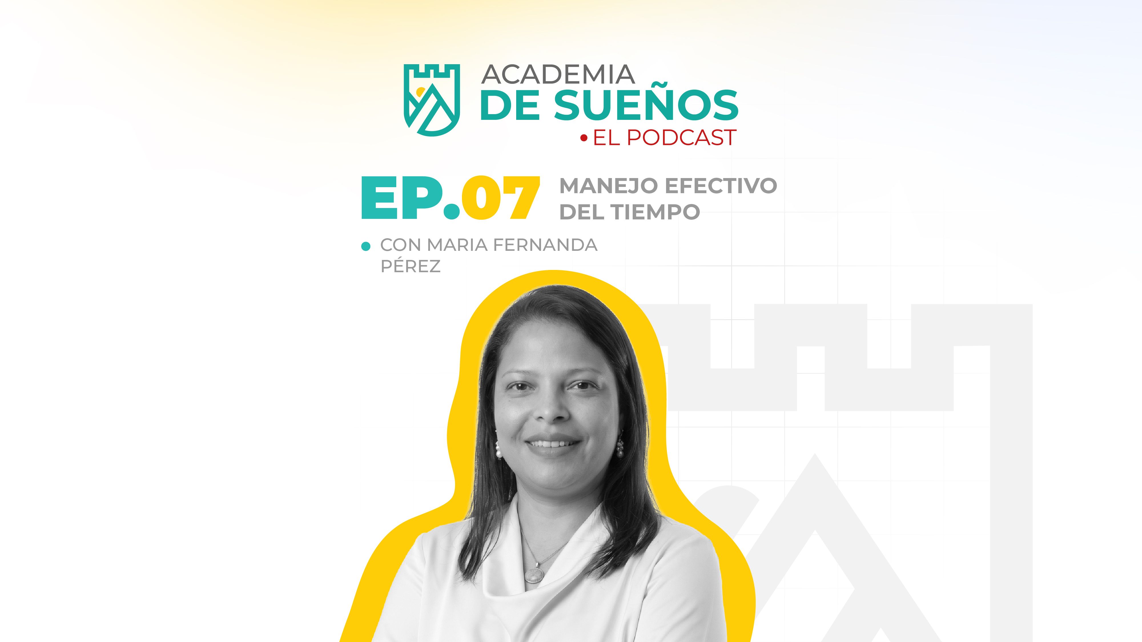 Academia de Sueños T3 E07: Manejo efectivo del tiempo